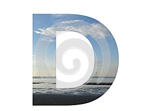 Letter D of the alphabet made with water, beach, sky and a row of windmills