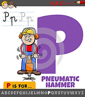 letter P from alphabet with cartoon pneumatic hammer tool