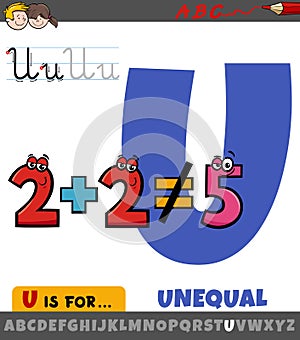 Letter U from alphabet with cartoon illustration of unequal word