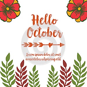 Lettering banner for hello october, with art graphic of colorful leaf floral frame. Vector