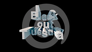 Lettering in big white letters Black out tuesday on a black background 3d rendering photo