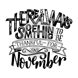 Lettering Composition about November. Inspirational quote. Typography for calendar or poster, invitation, greeting card or t-shirt