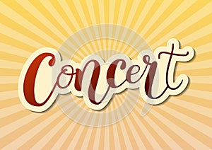 Lettering of Concert in red brown with outline on yellow background decorated with rays