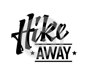 Lettering design with a bold vibe, Hike away. Dynamic typography template, excellent for logos, prints, and outdoor activities