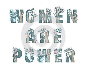 Lettering feminist sisterhood t-shirt print WOMEN ARE POWER Girl Power hand drawn floral pattern spring flowers photo