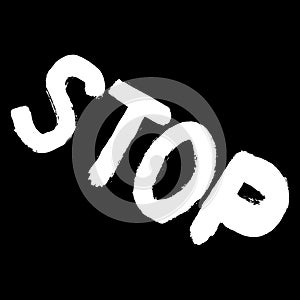 Lettering font in English `STOP`. Ink brush calligraphy word stop. Handwritten phrase stop