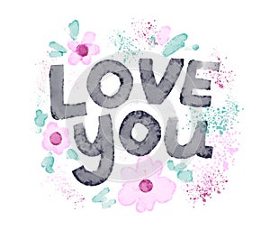 Lettering hand-drawn text love you. Phrase for Valentine`s day.