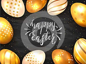 Lettering Happy Easter and Golden Eggs on Black Chalkboard Background