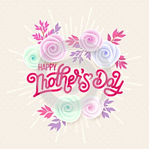 Lettering Happy Mothers Day beautiful greeting card. Bright vector illustration with colorful trend floral art