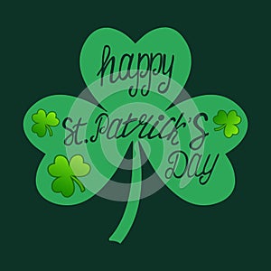 Lettering Happy St. Patrick's Day.St. Patrick Day poster. Clover design elements with wishing lettering on green. Vector
