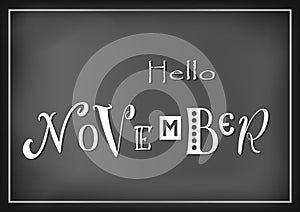 Lettering of Hello November with different letters in white on dark background stylized as chalk lettering