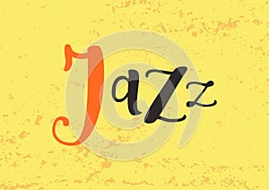 Lettering of Jazz in black orange on yellow textured background
