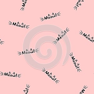 Lettering Meow! Word with cat`s whiskers and ears. Seamless pattern.