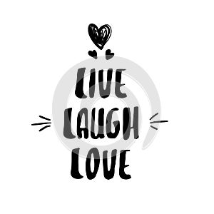 Lettering modern calligraphy. Live Laugh Love