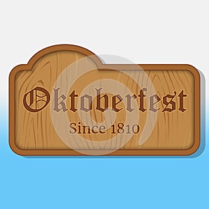Lettering Oktoberfest on a wooden nameplate. Background for beer festival Oktoberfest in cartoon style. Vector