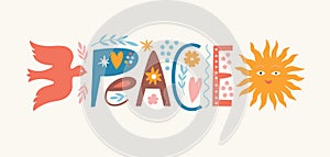 Lettering Peace. Hand drawn letters with decor elements, sun and flying bird, dove , symbols of peace , goodness