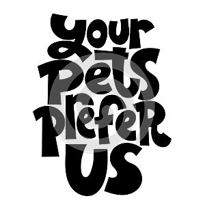 Lettering about pet