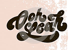 Lettering with phrase Oh yeah. Vector illustration. color