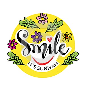 Lettering quotes motivation about life quote. Smile it`s sunnah.