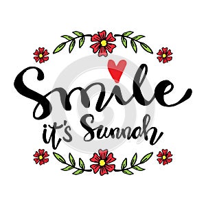 Lettering quotes motivation about life quote. Smile it`s sunnah.