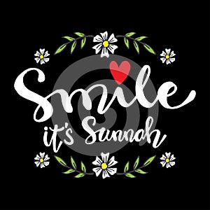 Lettering quotes motivation about life quote. Smile it`s sunnah.