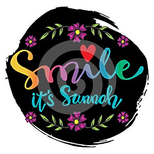 Lettering quotes motivation about life quote. Smile it`s sunnah.