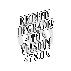 Lettering slogans for birthday, recently upgraded to version 78.0