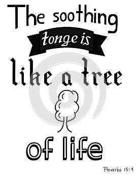 Lettering `the soothing tonge is like a tree of life` photo