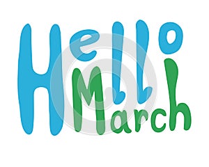 A lettering with spring text Hello March, a single comic green vector stock illustration with font isolated on white background