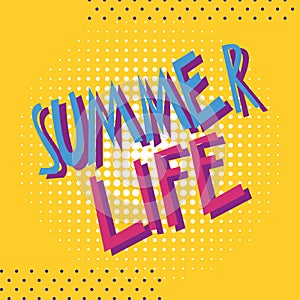 Lettering summer life. Abstract vector, hand drawing illustratio