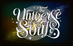 Lettering. typography design on Abstract open space background. Starfield, universe, nebula in galaxy.
