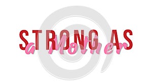 Lettering typography strong as a mother vector eps 10