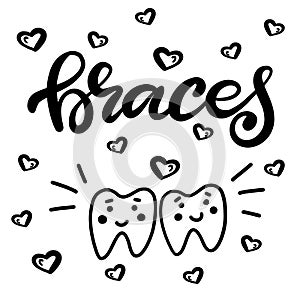 Lettering vector illustration with braces on teeth