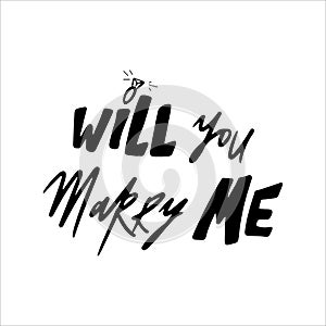 lettering will you marry me black and white illustration. Nervous style typography,