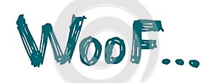 Lettering words woof. doodle on the topic of a puppy, grooming, veterinary medicine