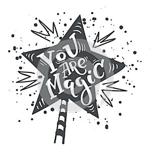 Lettering `you are magic`
