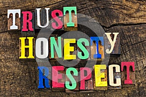 Trust honesty respect letterpress partnership integrity teamwork