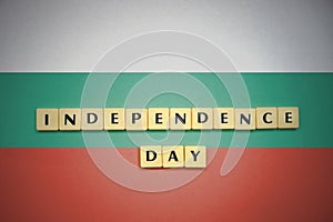 Letters with text independence day on the national flag of bulgaria.