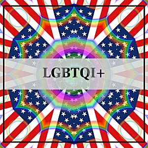 LGBTQI+ banner on US flag illustration with rainbow colors, LGBT American rights