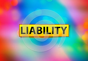 Liability Abstract Colorful Background Bokeh Design Illustration