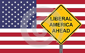 Liberal America Ahead Warning Sign