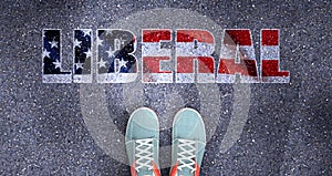 Liberal and politics in the USA, symbolized as a person standing in front of the phrase Liberal  Liberal is related to politics