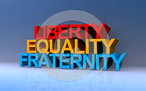 liberty equality fraternity on blue photo
