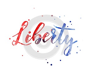 Liberty - Independence day (4th of July) in USA holiday concept.