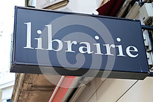 Librairie french text means bookseller on the facade wall of a store in france sells books