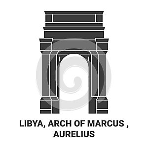 Libya, Arch Of Marcus , Aurelius travel landmark vector illustration