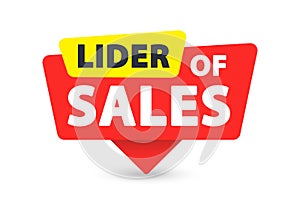 Lider of Sales - Banner, Speech Bubble, Label, Sticker, Ribbon Template. Vector Stock Illustration