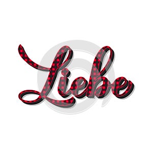 Liebe calligraphy hand lettering. Red buffalo plaid pattern. Love inscription in German. Vector template Valentines day for