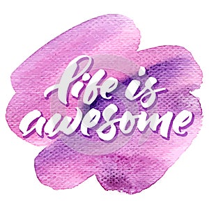 Life is awesome photo