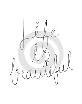 Life is beautiful inspirational quote